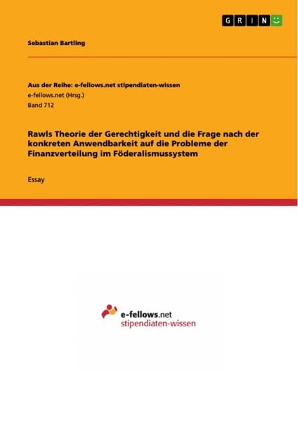 Produktbild: Rawls Theorie der Gerechtigkeit und die Frage nach der konkreten Anwendbarkeit auf die Probleme der Finanzverteilung im F&ouml;deralismussystem