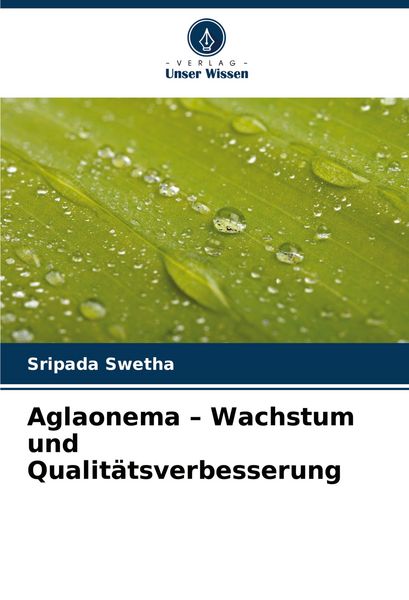 Produktbild: Aglaonema - Wachstum und Qualit&auml;tsverbesserung