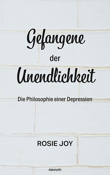 Gefangene der Unendlichkeit, Taschenbuch von Rosie Joy, Novum Verlag, 9783991317852