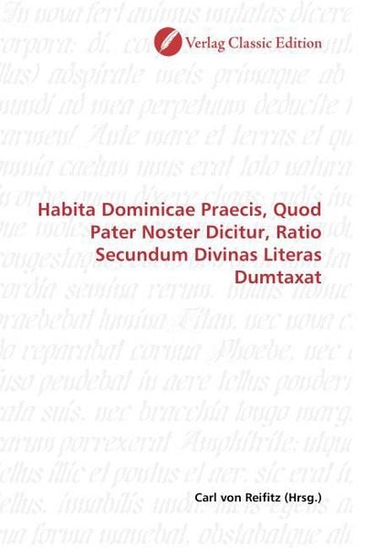 Produktbild: Habita Dominicae Praecis, Quod Pater Noster Dicitur, Ratio Secundum Divinas Literas Dumtaxat