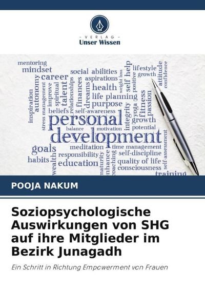 Soziopsychologische Auswirkungen von SHG auf ihre Mitglieder im Bezirk Junagadh, Taschenbuch von Pooja Nakum, Verlag Unser Wissen, 9786205988862