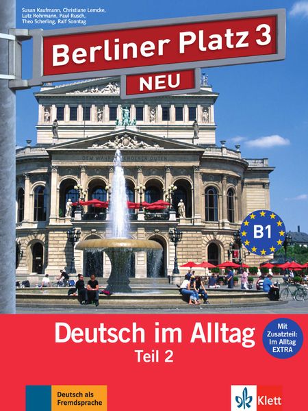 Produktbild: Berliner Platz 3 NEU in Teilb&auml;nden - Lehr- und Arbeitsbuch 3, Teil 2 mit Audio-CD und "Im Alltag EXTRA"