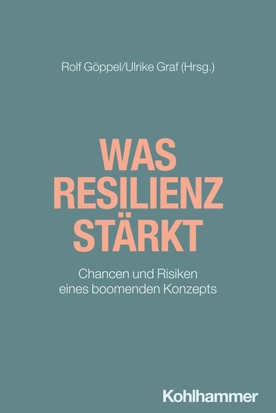 Produktbild: Was Resilienz st&auml;rkt