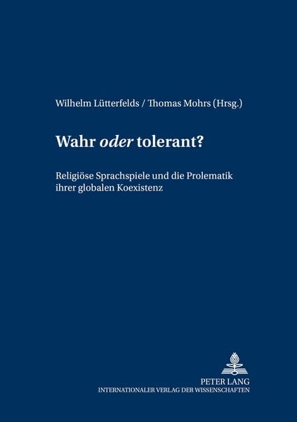 Produktbild: Wahr &laquo;oder&raquo; tolerant?
