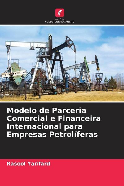 Produktbild: Modelo de Parceria Comercial e Financeira Internacional para Empresas Petrol&iacute;feras