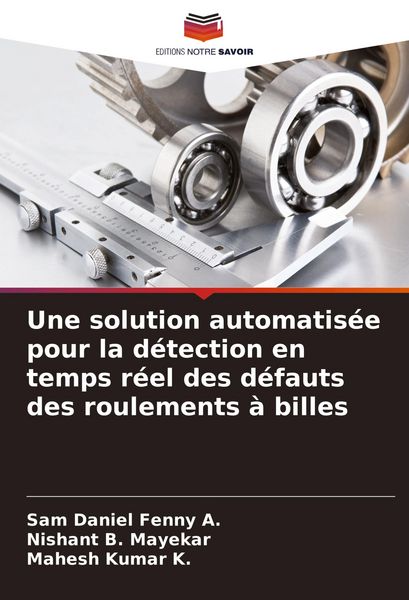 Produktbild: Une solution automatis&eacute;e pour la d&eacute;tection en temps r&eacute;el des d&eacute;fauts des roulements &agrave; billes