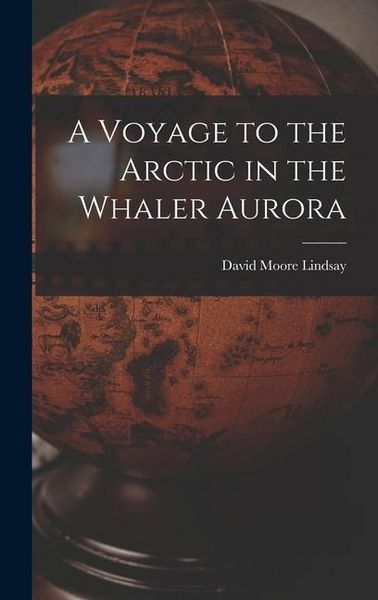 Produktbild: A Voyage to the Arctic in the Whaler Aurora