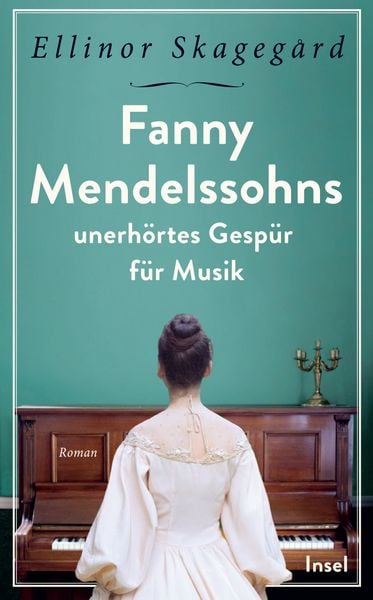 Produktbild: Fanny Mendelssohns unerh&ouml;rtes Gesp&uuml;r f&uuml;r Musik