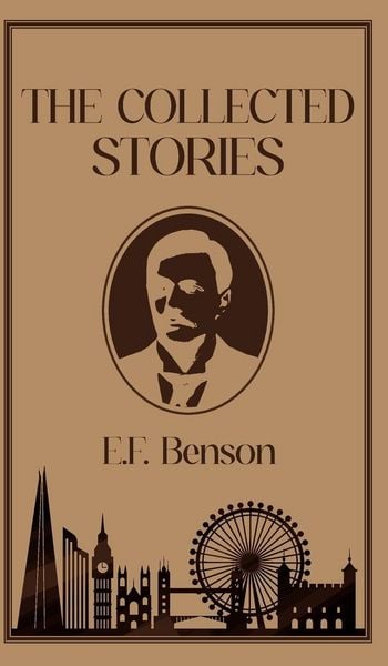 Produktbild: The Collected Stories of E.F. Benson