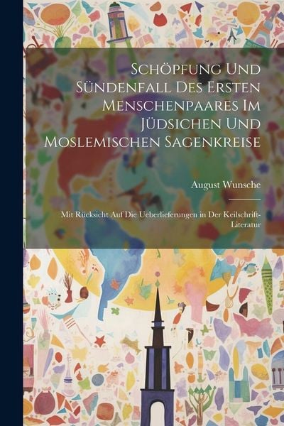 Produktbild: Sch&ouml;pfung Und S&uuml;ndenfall Des Ersten Menschenpaares Im J&uuml;dsichen Und Moslemischen Sagenkreise