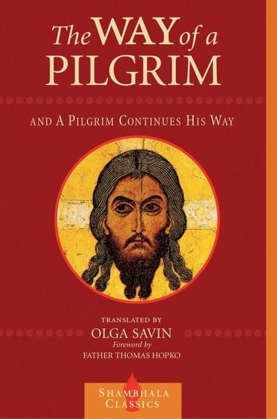 Produktbild: The Way of a Pilgrim and a Pilgrim Continues His Way