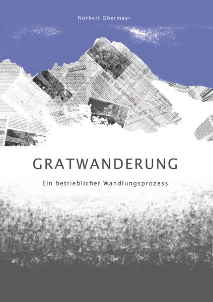 Gratwanderung, Taschenbuch von Norbert Obermayr, BoD – Books on Demand, 9783837043754
