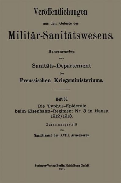 Produktbild: Die Typhus-Epidemie beim Eisenbahn-Regiment Nr. 3 in Hanau 1912/1913