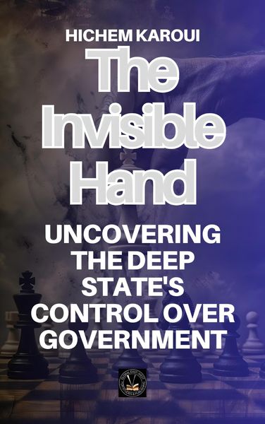 Produktbild: The Invisible Hand: Uncovering the Deep State's Control Over Government