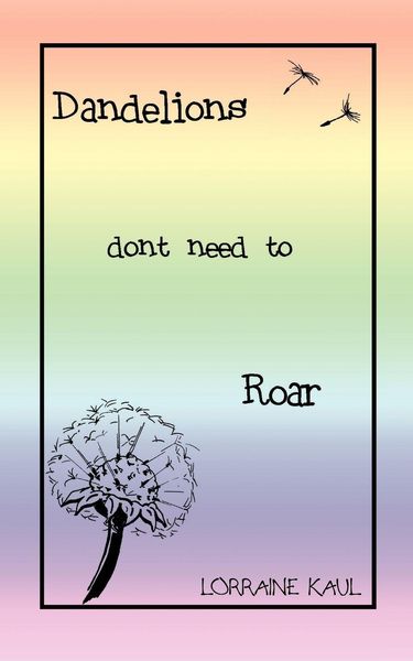 Produktbild: Dandelions Don't Need to Roar and Other Poems