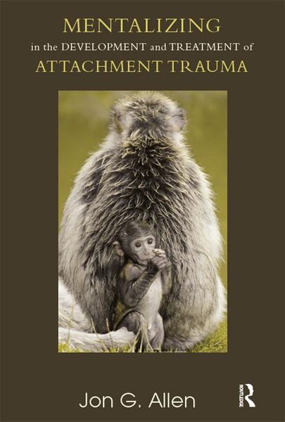 Produktbild: Mentalizing in the Development and Treatment of Attachment Trauma
