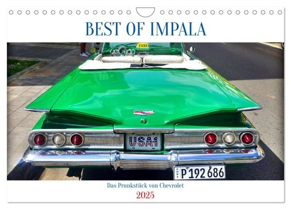 BEST OF IMPALA - Das Prunkstück von Chevrolet (Wandkalender 2025 DIN A4 quer), CALVENDO Monatskalender