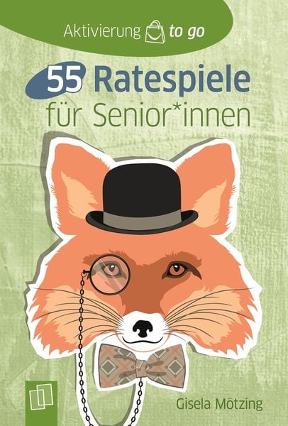 55 Ratespiele für Senioren und Seniorinnen, Taschenbuch von Gisela Mötzing, Verlag an der Ruhr, 978-3-8346-4385-8