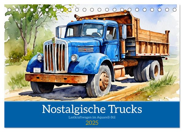 Nostalgische Trucks (Tischkalender 2025 DIN A5 quer), CALVENDO Monatskalender