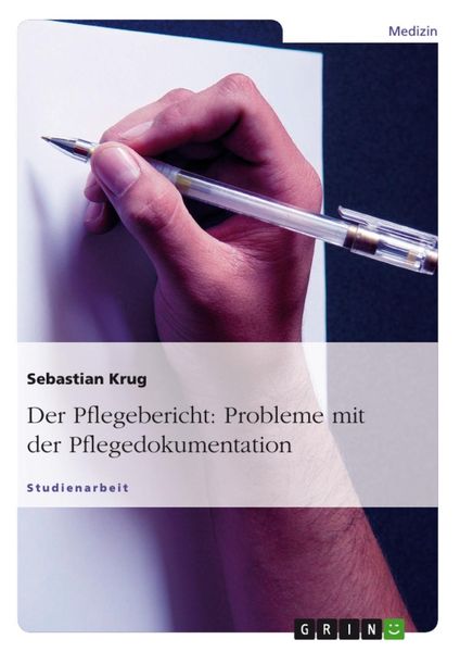 Produktbild: Probleme mit der Pflegedokumentation: Der Pflegebericht