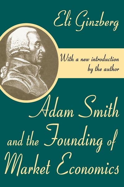 Produktbild: Adam Smith and the Founding of Market Economics
