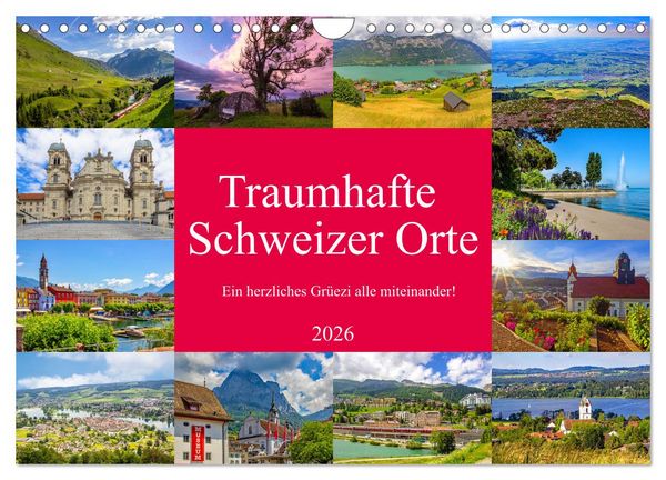 Traumhafte Schweizer Orte (Wandkalender 2026 DIN A4 quer), CALVENDO Monatskalender