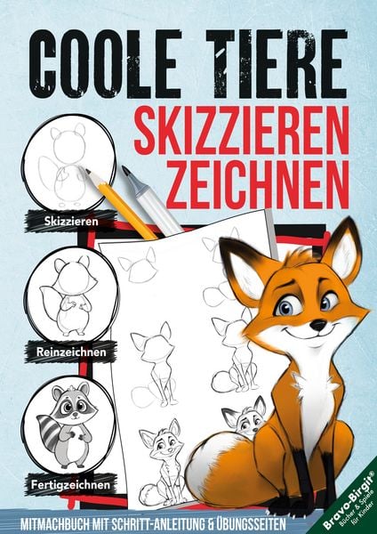 Coole Tiere zeichnen und skizzieren lernen (für Kinder ab 10 & Anfänger), Taschenbuch von Birgit Bravo, Lucid Page Media, 9783691044065