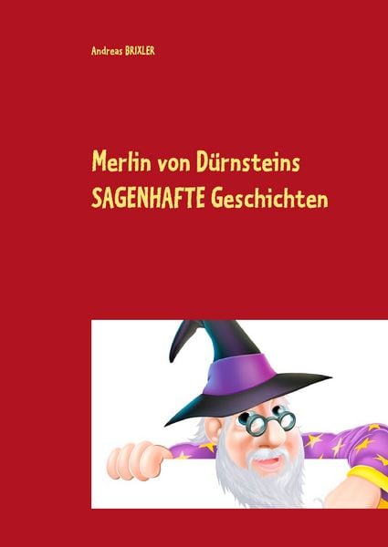 Produktbild: Merlin von D&uuml;rnsteins SAGENHAFTE Geschichten