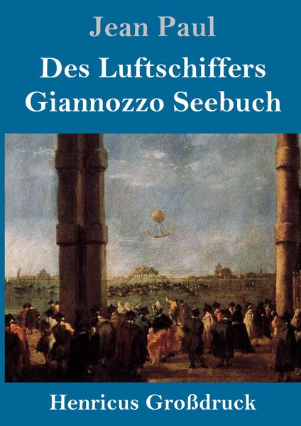 Produktbild: Des Luftschiffers Giannozzo Seebuch (Gro&szlig;druck)
