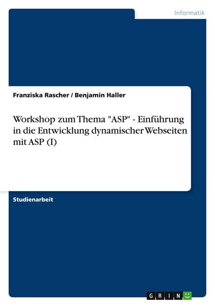Produktbild: Workshop zum Thema "ASP" - Einf&uuml;hrung in die Entwicklung dynamischer Webseiten mit ASP (I)