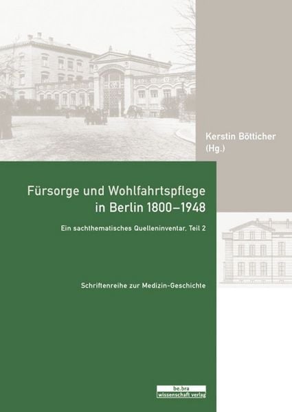 Produktbild: F&uuml;rsorge und Wohlfahrtspflege in Berlin 1800-1948