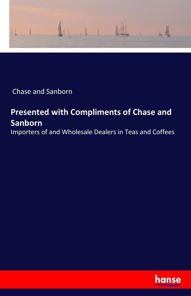 Produktbild: Presented with Compliments of Chase and Sanborn