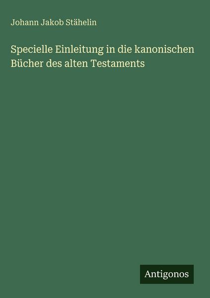 Produktbild: Specielle Einleitung in die kanonischen B&uuml;cher des alten Testaments