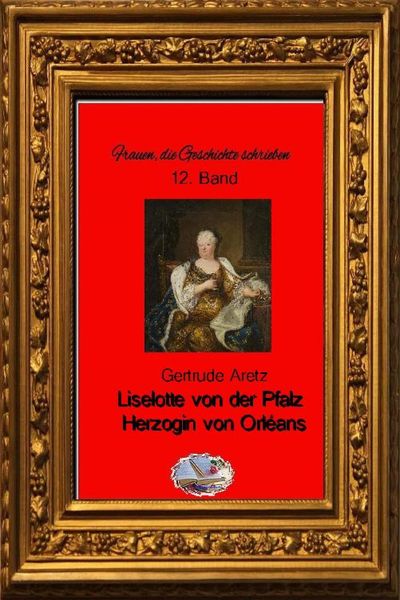 Produktbild: Liselotte von der Pfalz (Bebildert)