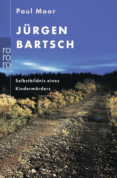 Produktbild: J&uuml;rgen Bartsch: Selbstbildnis eines Kinderm&ouml;rders