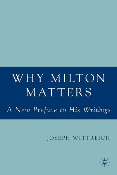Produktbild: Why Milton Matters: A New Preface to His Writings