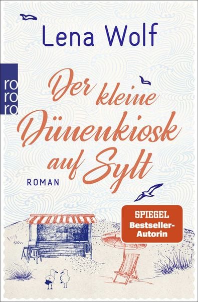 Der kleine Dünenkiosk auf Sylt, Taschenbuch von Lena Wolf, Rowohlt Taschenbuch, 9783499016721