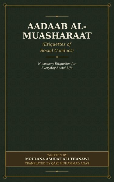 Produktbild: Aadaab al-Muasharaat (Etiquettes of Social Conduct): Necessary etiquettes for important aspects of lifesuch as giving and receiving gifts, hospitalit