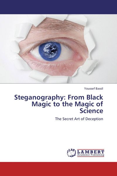 Produktbild: Steganography: From Black Magic to the Magic of Science