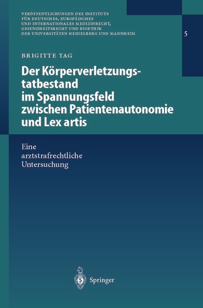 Produktbild: Der K&ouml;rperverletzungstatbestand im Spannungsfeld zwischen Patientenautonomie und Lex artis