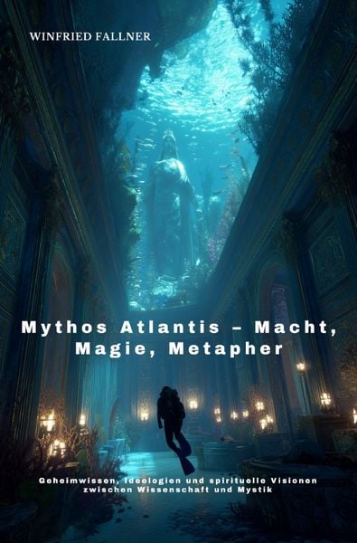 Produktbild: Mythos Atlantis &ndash; Macht, Magie, Metapher