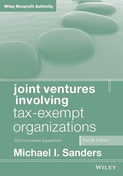 Produktbild: Joint Ventures Involving Tax-Exempt Organizations, 2018 Cumulative Supplement