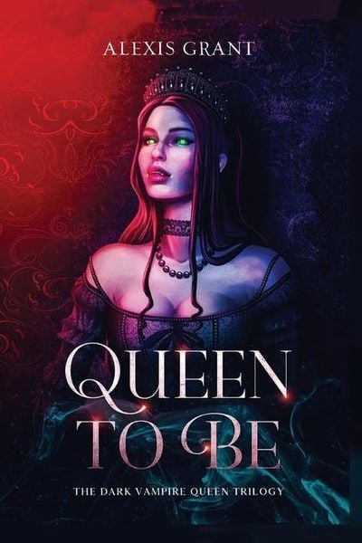 Produktbild: Queen to Be: The Dark Vampire Queen Trilogy