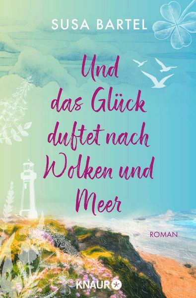 Produktbild: Und das Gl&uuml;ck duftet nach Wolken und Meer