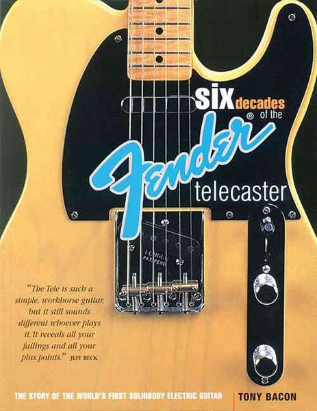 Produktbild: Six Decades of the Fender Telecaster: The Story of the World's First Solidbody Electric Guitar