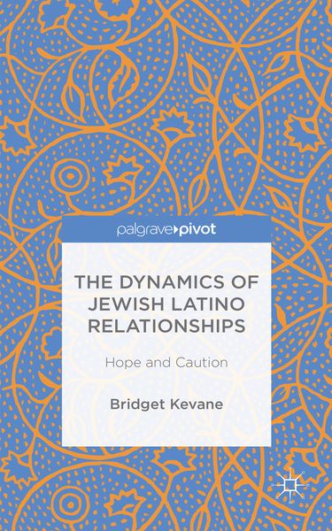 Produktbild: The Dynamics of Jewish Latino Relationships