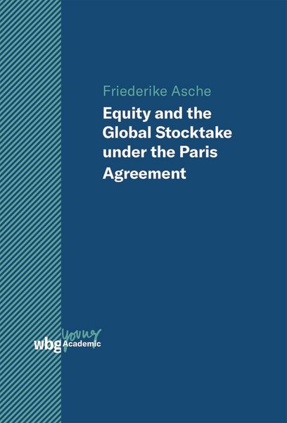 Produktbild: Equity and the Global Stocktake under the Paris Agreement