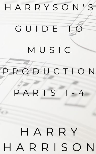Produktbild: Harryson's Guide to Music Production: Parts 1-4