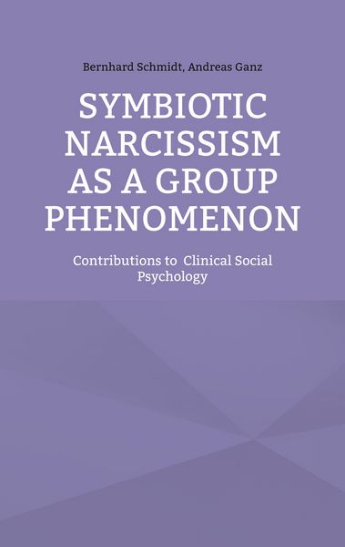 Produktbild: Symbiotic Narcissism as a Group Phenomenon