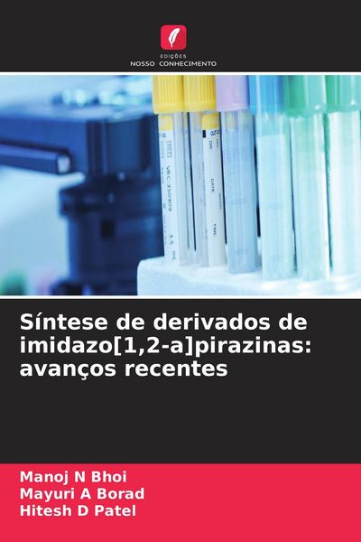 Produktbild: S&iacute;ntese de derivados de imidazo[1,2-a]pirazinas: avan&ccedil;os recentes